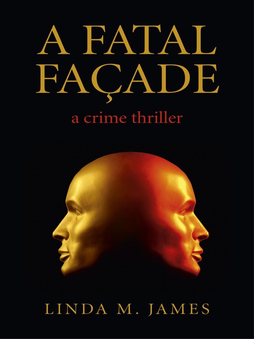 Title details for A Fatal Façade by Linda M.  James - Available